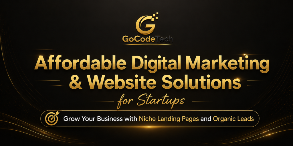 Affordable Digital Marketing and Website Solutions for Startups: Grow Your Business with Niche Landing Pages and Organic Leads